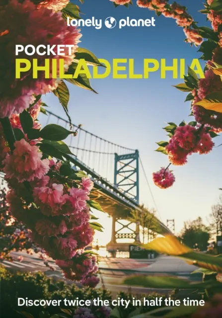 Lonely Planet Global Limited Lonely Planet Pocket Philadelphia : Discover Twice The City In Half The Time Top Sights Maps & Walking Tours Covers Independence National Historical Park, South 9th Street Italian Market And Mor
