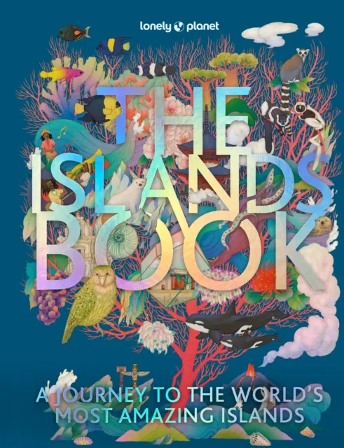 Lonely Planet Global Limited Lonely Planet The Islands Book : 150 Of The World'S Most Enchanting Places Tropical Paradises & Hidden Gems More Than 600 Beautiful Photographs Recommended Experiences