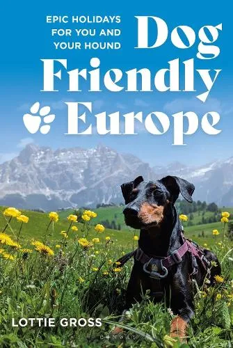 Lottie Gross Dog-Friendly Europe