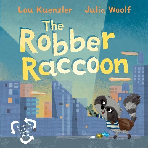 Lou Kuenzler The Robber Raccoon