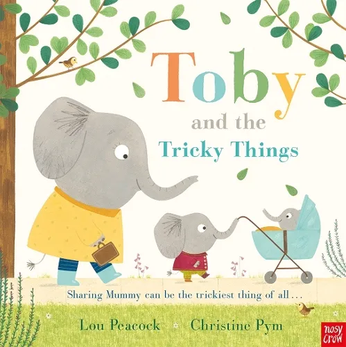Lou Peacock Toby and the Tricky Things