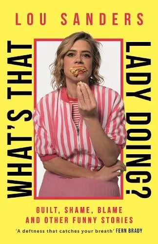 Lou Sanders What's That Lady Doing?