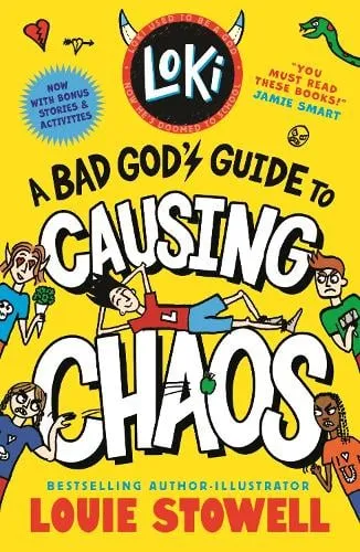 Louie Stowell Loki: A Bad God's Guide to Causing Chaos