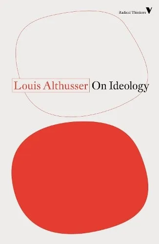 Louis Althusser On Ideology