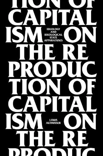 Louis Althusser On the Reproduction of Capitalism