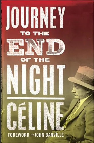 Louis-Ferdinand Céline Journey to the End of the Night