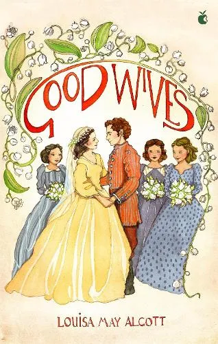 Louisa May Alcott Good Wives