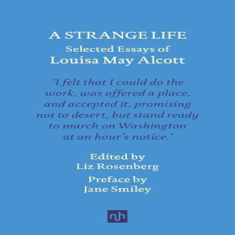 Louisa May Alcott A Strange Life