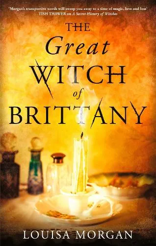 Louisa Morgan The Great Witch of Brittany
