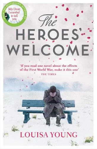 Louisa Young The Heroes’ Welcome