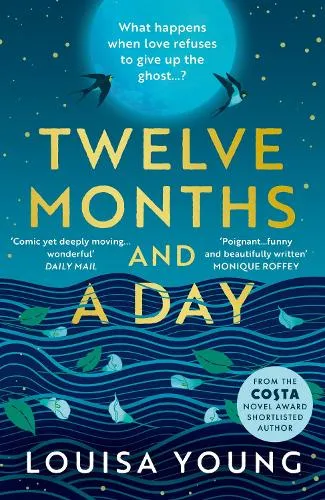 Louisa Young Twelve Months and a Day