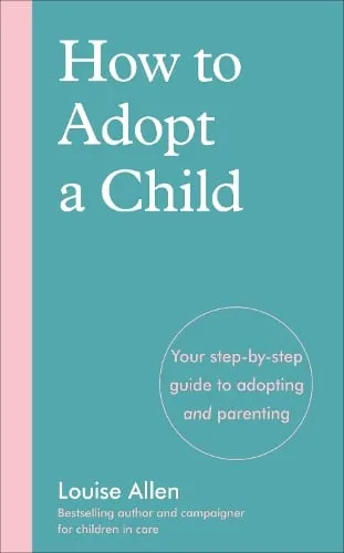 Louise Allen How to Adopt a Child