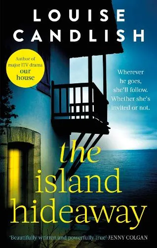 Louise Candlish The Island Hideaway