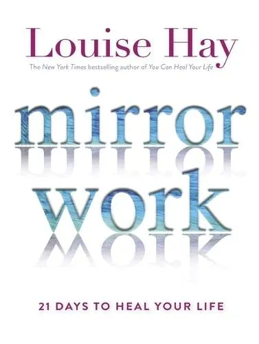 Louise Hay Mirror Work