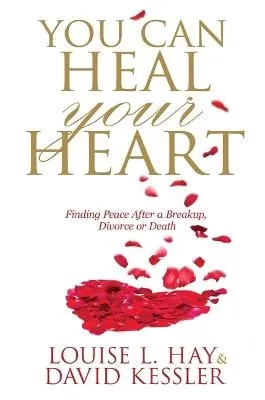 Louise Hay You Can Heal Your Heart