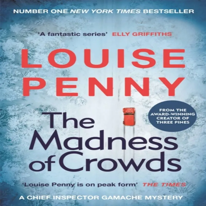 Louise Penny The Madness of Crowds