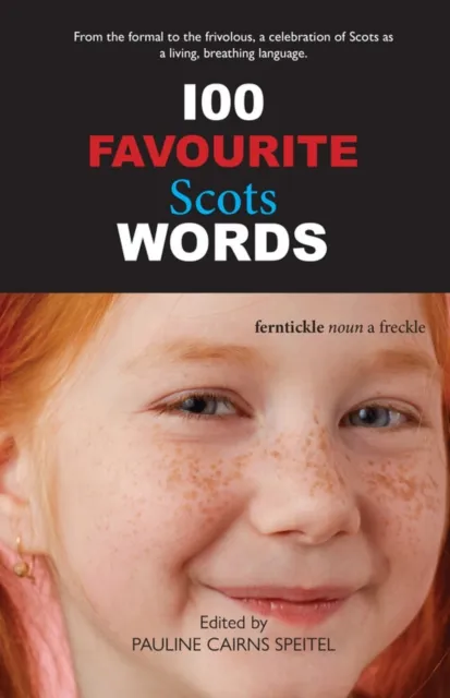 Luath Press Ltd 100 Favourite Scots Words