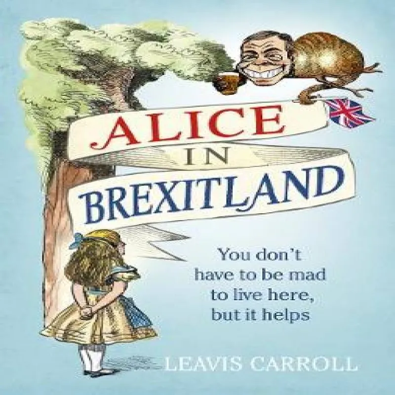 Lucien Young Alice in Brexitland Hardcover Book Multicolor