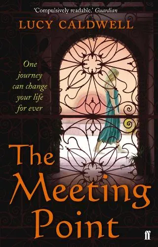 Lucy Caldwell The Meeting Point