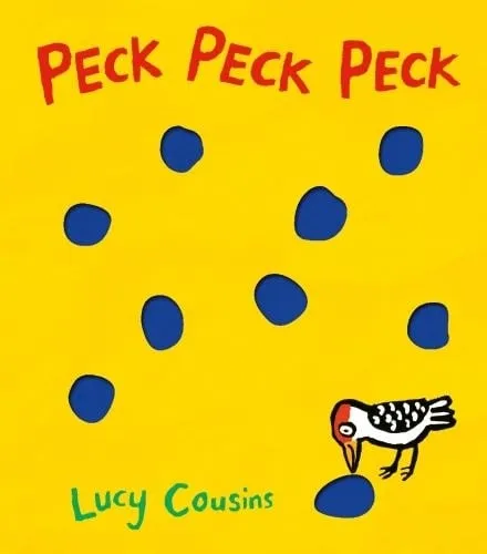 Lucy Cousins Peck Peck Peck