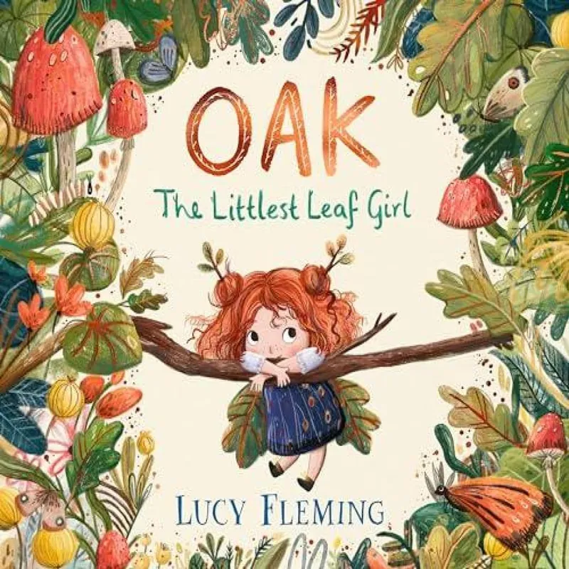 Lucy Fleming Oak, the Littlest Leaf Hardback Book Multicolor