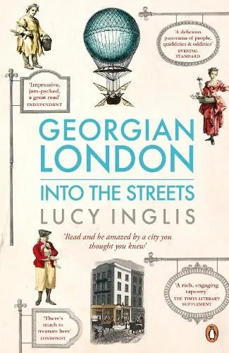 Lucy Inglis Georgian London