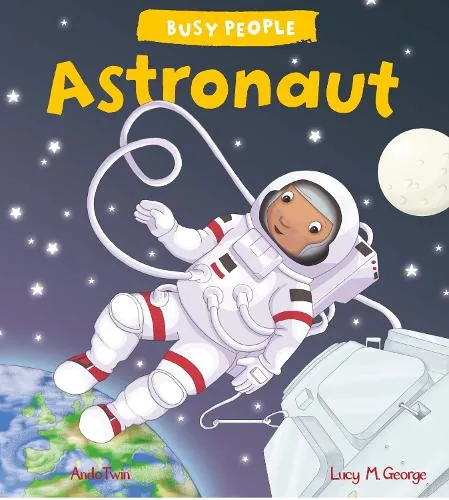 Lucy M. George Busy People: Astronaut