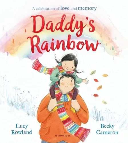 Lucy Rowland Daddy's Rainbow