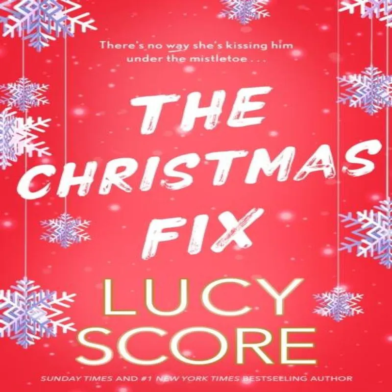 Lucy Score The Christmas Fix : the sizzling new festive romance from the Multicolor