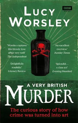Lucy Worsley A Very British Murder