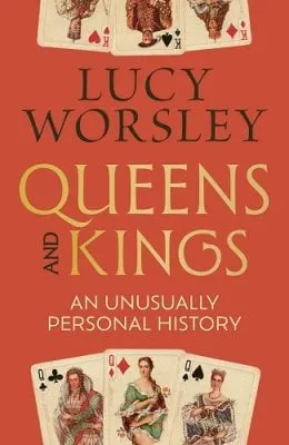 Lucy Worsley Queens and Kings