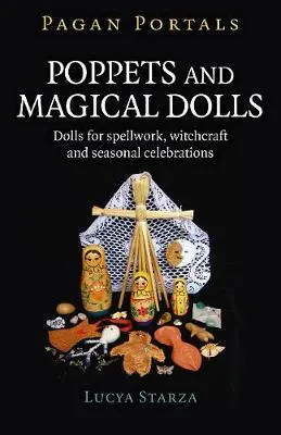 Lucya Starza Pagan Portals - Poppets and Magical Dolls