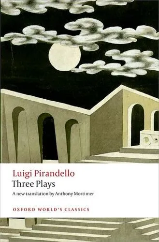 Luigi Pirandello Three Plays