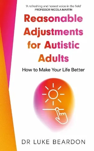 Luke Beardon Reasonable Adjustments for Autistic Adults