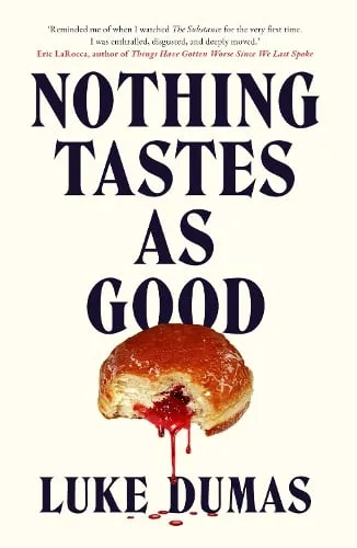 Luke Dumas Nothing Tastes As Good