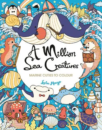 Lulu Mayo A Million Sea Creatures