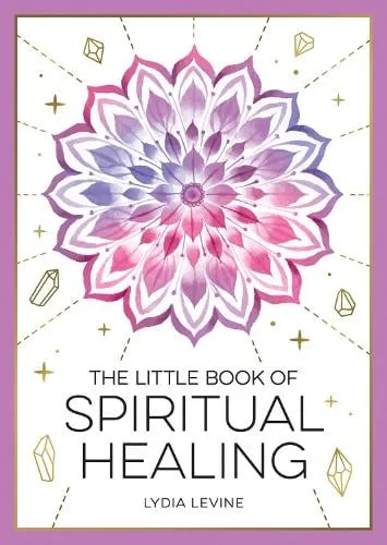 Lydia Levine The Little Book of Spiritual Healing