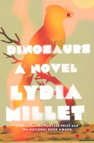 Lydia Millet Dinosaurs