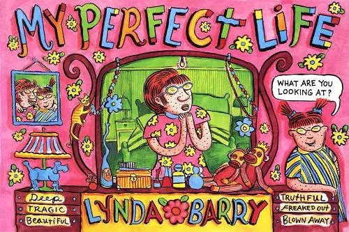 Lynda Barry My Perfect Life