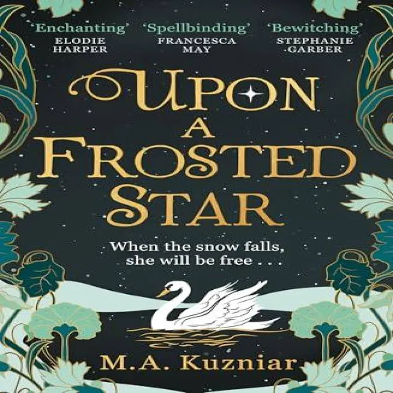 M.A. Kuzniar Upon a Frosted Star