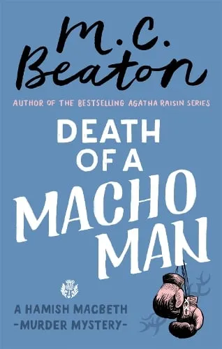 M.C. Beaton Death of a Macho Man