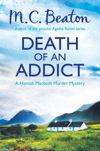 M.C. Beaton Death of an Addict
