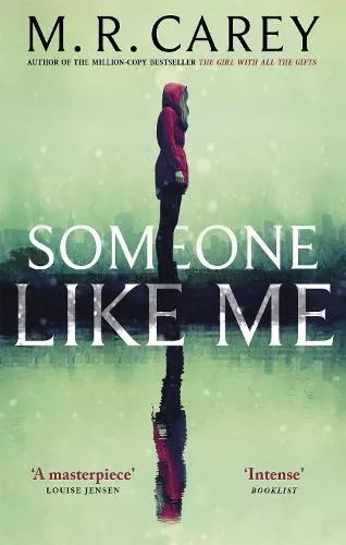 M. R. Carey Someone Like Me