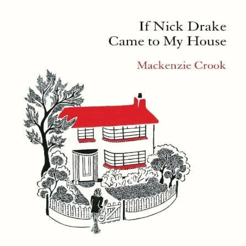 Ebury Publishing If Nick Drake Came To My House