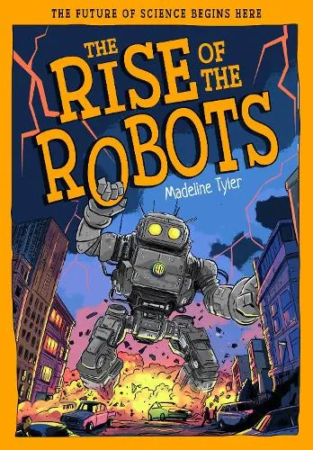Madeline Tyler The Rise of the Robots