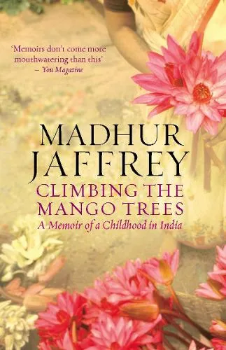 Madhur Jaffrey Climbing the Mango Trees