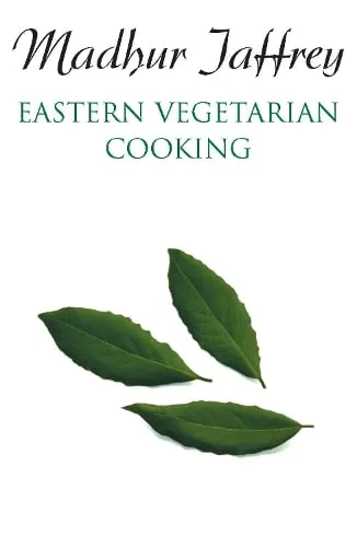 Madhur Jaffrey Eastern Vegetarian Cooking