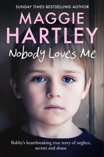 Maggie Hartley Nobody Loves Me