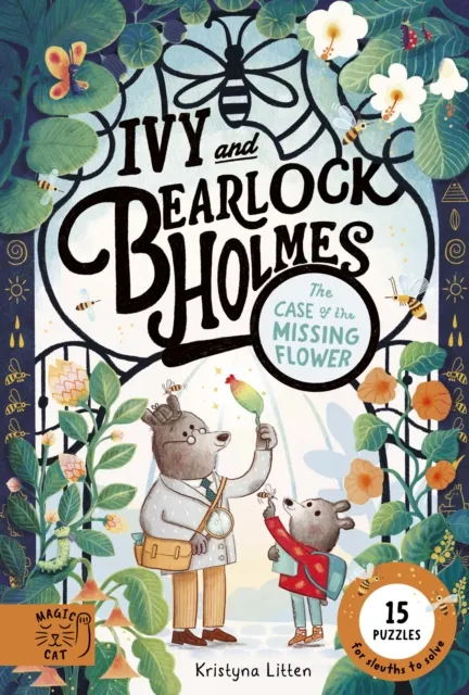 Kristyna Litten Tthe Case of the Missing Flower (Ivy and Bearlock 1)