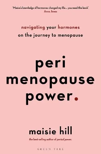 Maisie Hill Perimenopause Power